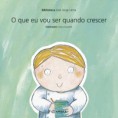 O que eu vou ser quando crescer